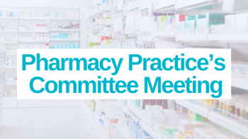 Pharmacy Practice's Committee Meeting